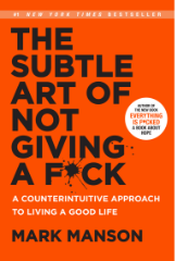 The Subtle Art Not Giving a F*ck